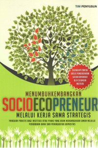 Image of Menumbuhkembangkan Socioecopreneur Melalui Kerja Sama Strategis